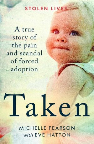 Photo of Book: Taken: Scandal of Forced Adoption (Grangetown SR2)