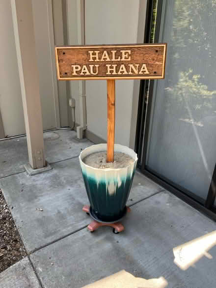 Photo of free Hale Pau Hana sign (Sebastopol north near downtown) #1