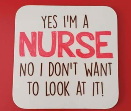Photo of free Drinks coaster - Nurse slogan (Bradbourne Lakes TN13) #1
