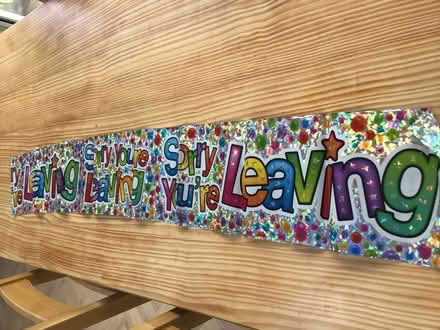 Photo of free Sorry you’re leaving banner (South Ferring BN12) #1