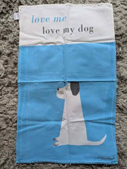 Photo of free Love me love my dog tea towel (Beulah Hill SE19) #1