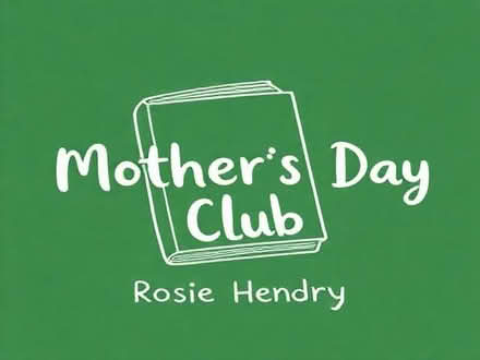 Photo of free Book - Mother's Day Club by Rosie Hendry (Boughton Vale CV23) #1
