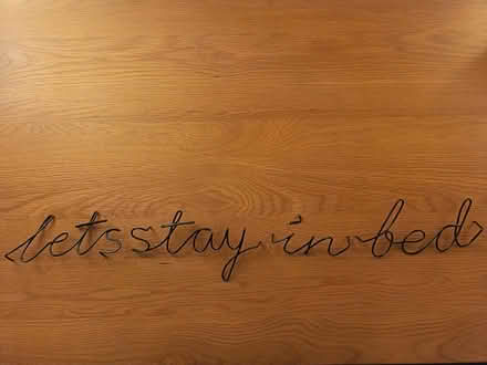 Photo of free Wire wall words 'let's stay in bed' (Tonbridge road,Maidstone) #1