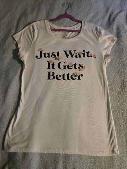 Photo of free Just Wait It Gets Better Tee XL (West 7th) #1