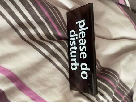 Photo of free Sign - please do disturb (Hersham KT12) #1