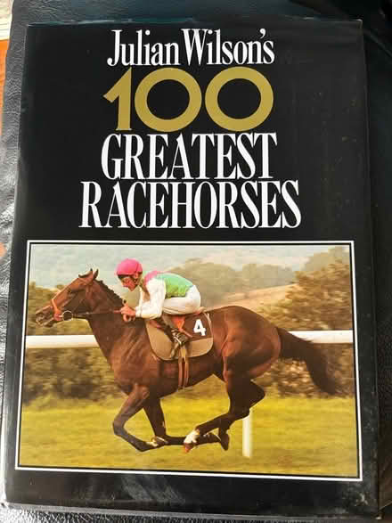 Photo of free Book, 100 Greatest Racehorses (Westbury BA13) #1