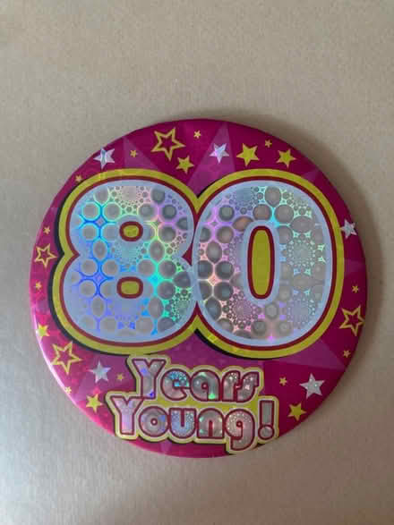Photo of free 80th birthday badge (South Gosforth NE3) #1
