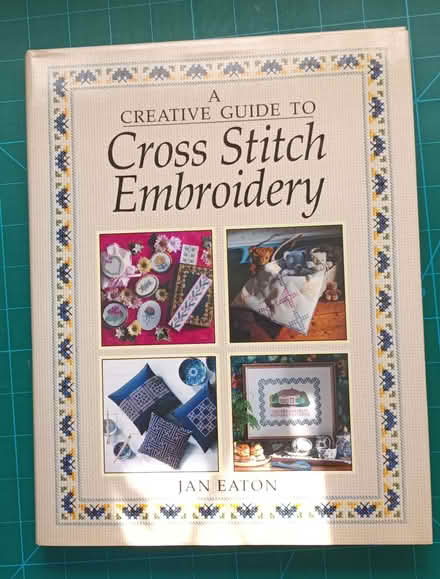 Photo of free A Creative Guide to Cross Stitch Embroidery (Jan Eaton) (Hatch End HA5) #1