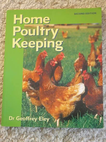 Photo of free Book: Home Poultry Keeping by Dr Geoffrey Eley. VGC (Kempsey WR5) #1